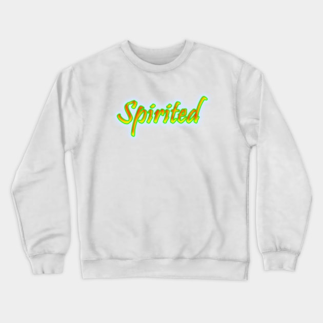 Spirited Crewneck Sweatshirt by Creative Creation